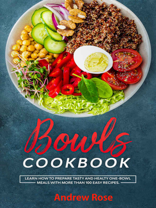 Title details for Bowls Cookbook by Andrew Rose - Available